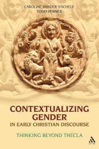 Contextualizing Gender in Early Christian Discourse : Thinking Beyond Thecla