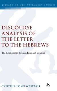 A Discourse Analysis of the Letter to the Hebrews : The Relationship between Form and Meaning (The Library of New Testament Studies)