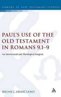 Paul's Use of the Old Testament in Romans 9.1-9 : An Intertextual and Theological Exegesis (The Library of New Testament Studies)