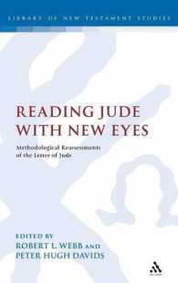 Reading Jude with New Eyes : Methodological Reassessments of the Letter of Jude (The Library of New Testament Studies)