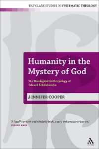 Humanity in the Mystery of God : The Theological Anthropology of Edward Schillebeeckx (T&t Clark Studies in Systematic Theology)