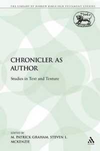 The Chronicler as Author : Studies in Text and Texture (The Library of Hebrew Bible/old Testament Studies)