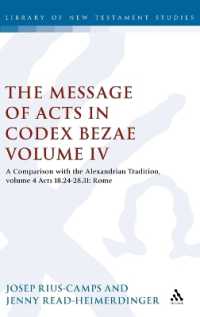 The Message of Acts in Codex Bezae (vol 4) : A Comparison with the Alexandrian Tradition, volume 4 Acts 18.24-28.31: Rome (The Library of New Testament Studies)