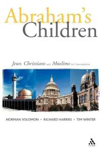 アブラハムの末裔たち：ユダヤ教、キリスト教、イスラームの対話<br>Abraham's Children : Jews, Christians and Muslims in Conversation