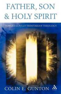 Father, Son and Holy Spirit : Toward a Fully Trinitarian Theology