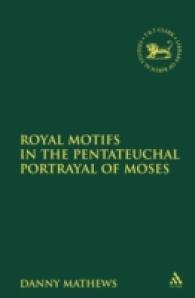 Royal Motifs in the Pentateuchal Portrayal of Moses (Library Hebrew Bible/old Testament Studies)