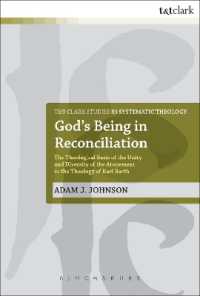 God's Being in Reconciliation : The Theological Basis of the Unity and Diversity of the Atonement in the Theology of Karl Barth (T&t Clark Studies in Systematic Theology)