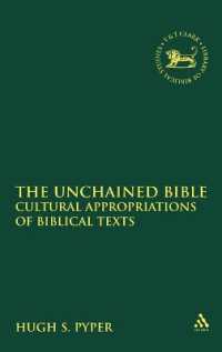 The Unchained Bible : Cultural Appropriations of Biblical Texts (The Library of Hebrew Bible/old Testament Studies)