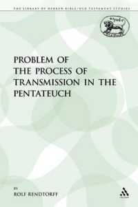 The Problem of the Process of Transmission in the Pentateuch (The Library of Hebrew Bible/old Testament Studies)
