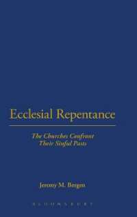 Ecclesial Repentance : The Churches Confront Their Sinful Pasts