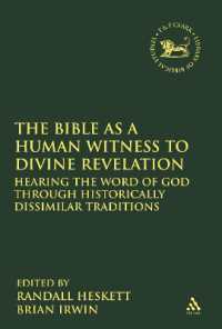 The Bible as a Human Witness to Divine Revelation : Hearing the Word of God through Historically Dissimilar Traditions (The Library of Hebrew Bible/old Testament Studies)