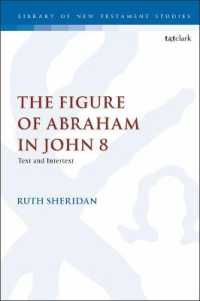 The Figure of Abraham in John 8 : Text and Intertext (The Library of New Testament Studies)
