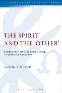 The Spirit and the 'Other' : Social Identity, Ethnicity and Intergroup Reconciliation in Luke-Acts (The Library of New Testament Studies)