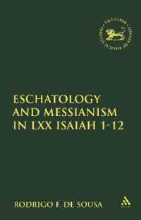 Eschatology and Messianism in LXX Isaiah 1-12 (The Library of Hebrew Bible/old Testament Studies)