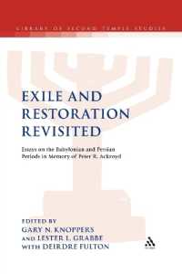 Exile and Restoration Revisited : Essays on the Babylonian and Persian Periods in Memory of Peter R. Ackroyd (The Library of Second Temple Studies)