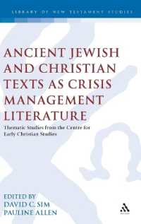 Ancient Jewish and Christian Texts as Crisis Management Literature : Thematic Studies from the Centre for Early Christian Studies (The Library of New Testament Studies)