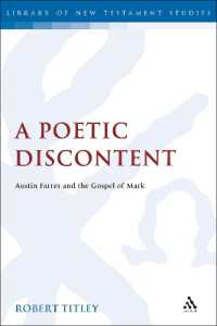 A Poetic Discontent : Austin Farrer and the Gospel of Mark (The Library of New Testament Studies)