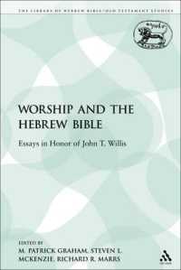 Worship and the Hebrew Bible : Essays in Honor of John T. Willis (The Library of Hebrew Bible/old Testament Studies)