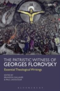 The Patristic Witness of Georges Florovsky : Essential Theological Writings