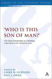 Who is this son of man?' : The Latest Scholarship on a Puzzling Expression of the Historical Jesus (The Library of New Testament Studies)