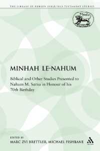 Minhah Le-Nahum : Biblical and Other Studies Presented to Nahum M. Sarna in Honour of his 70th Birthday (The Library of Hebrew Bible/old Testament Studies)
