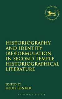 Historiography and Identity (Re)formulation in Second Temple Historiographical Literature (The Library of Hebrew Bible/old Testament Studies)