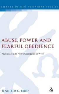 Abuse, Power and Fearful Obedience : Reconsidering 1 Peter's Commands to Wives (The Library of New Testament Studies)