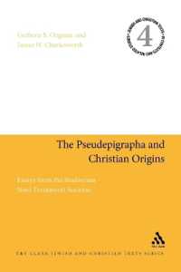 The Pseudepigrapha and Christian Origins : Essays from the Studiorum Novi Testamenti Societas (Jewish and Christian Texts)