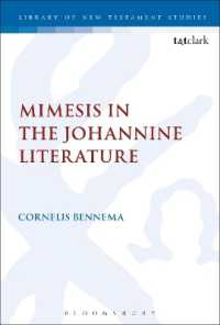 Mimesis in the Johannine Literature : A Study in Johannine Ethics (The Library of New Testament Studies)