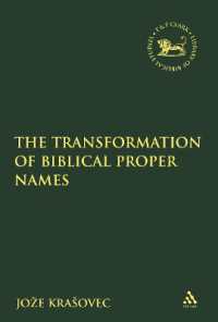 The Transformation of Biblical Proper Names (The Library of Hebrew Bible/old Testament Studies)
