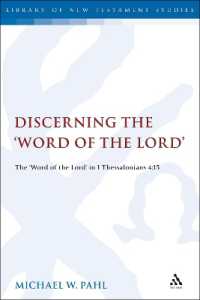 Discerning the 'Word of the Lord' : The Word of the Lord' in 1 Thessalonians 4:1 (The Library of New Testament Studies)