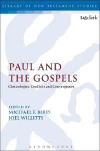 Paul and the Gospels : Christologies, Conflicts and Convergences (The Library of New Testament Studies)