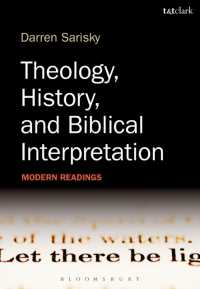 神学、歴史と聖書解釈：現代的読本<br>Theology, History, and Biblical Interpretation : Modern Readings