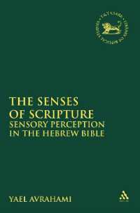 The Senses of Scripture : Sensory Perception in the Hebrew Bible (The Library of Hebrew Bible/old Testament Studies)