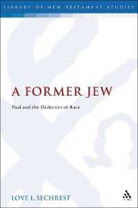 A Former Jew : Paul and the Dialectics of Race (The Library of New Testament Studies)