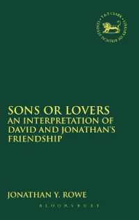 Sons or Lovers : An Interpretation of David and Jonathan's Friendship (The Library of Hebrew Bible/old Testament Studies)