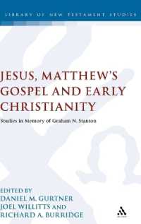 Jesus, Matthew's Gospel and Early Christianity : Studies in Memory of Graham N. Stanton (The Library of New Testament Studies)