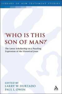Who is this son of man?' : The Latest Scholarship on a Puzzling Expression of the Historical Jesus (The Library of New Testament Studies)