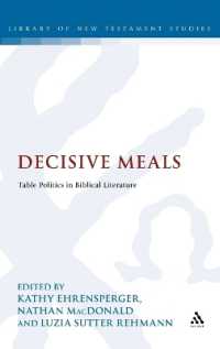 Decisive Meals : Table Politics in Biblical Literature (The Library of New Testament Studies)