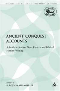 Ancient Conquest Accounts : A Study in Ancient Near Eastern and Biblical History Writing (The Library of Hebrew Bible/old Testament Studies)