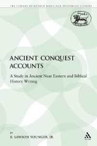 Ancient Conquest Accounts : A Study in Ancient Near Eastern and Biblical History Writing (The Library of Hebrew Bible/old Testament Studies)