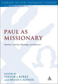 Paul as Missionary : Identity, Activity, Theology, and Practice (The Library of New Testament Studies)