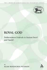 The Royal God : Enthronement Festivals in Ancient Israel and Ugarit? (The Library of Hebrew Bible/old Testament Studies)