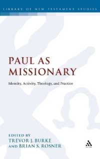 Paul as Missionary : Identity, Activity, Theology, and Practice (The Library of New Testament Studies)
