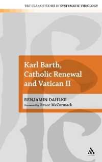 Karl Barth, Catholic Renewal and Vatican II (T&t Clark Studies in Systematic Theology)