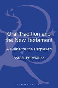 わからない人のための口承と新約聖書<br>Oral Tradition and the New Testament : A Guide for the Perplexed (Guides for the Perplexed)
