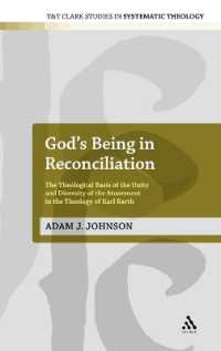 God's Being in Reconciliation : The Theological Basis of the Unity and Diversity of the Atonement in the Theology of Karl Barth (T&t Clark Studies in Systematic Theology)