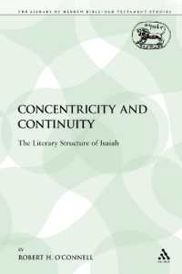 Concentricity and Continuity : The Literary Structure of Isaiah (The Library of Hebrew Bible/old Testament Studies)