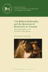 The Reformed David(s) and the Question of Resistance to Tyranny : Reading the Bible in the 16th and 17th Centuries (The Library of Hebrew Bible/old Testament Studies)