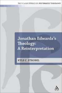 Jonathan Edwards's Theology: A Reinterpretation (T&t Clark Studies in Systematic Theology)